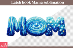 Latch Hook Ocean Blue Mom Sublimation Yarn Mama Mothers Day Product Image 1
