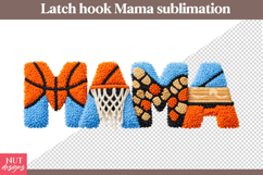 Basketball Mama Sublimation Latch Hook Sports Mothers Day Product Image 1