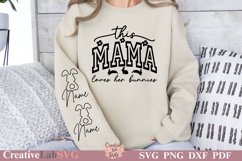 This Mama Loves Her Bunnies SVG, Easter Mom, Sleeve Design Product Image 1