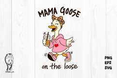 Mama Goose on the Loose Funny Coffee Mom eps svg png Product Image 2