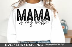 MAMA is MY Bestie - Best Friends SVG Design Product Image 1