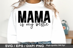 Mama Is My Bestie - Best Friend SVG Design Product Image 1