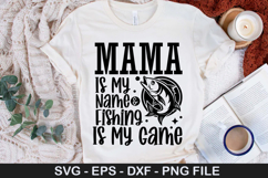 Mama Is My Name &amp; Fishing SVG - Fishing Design Product Image 1
