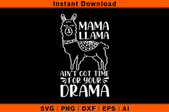 Mama Llama Ain’t Got Time For Your Drama SVG Funny Mom Product Image 1