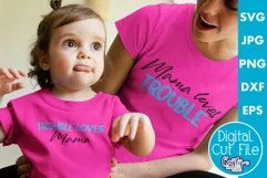 Mama Loves Trouble | Mom And Me Svg | Trouble Loves Mama Product Image 1