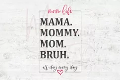 Mama Mommy Mom Bruh Svg, All Day Every Day Png Product Image 4