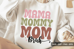 Mama Mommy Mom Bruh - Mother's Day Design - Mother's Day Svg Product Image 1