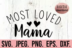 Most Loved Mama SVG - Blessed Mama - Mama Life - Mothers Day Product Image 1