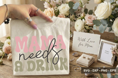 Mama Needs A Drink - Mother's Day Design Product Image 2