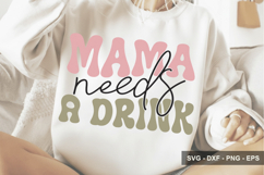 Mama Needs A Drink - Mother's Day Design Product Image 1