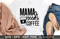 Coffee SVG Design - Mama needs coffee Product Image 5
