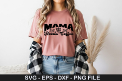 Mama Needs Coffee - Mother's Day SVG Design Product Image 1