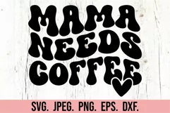 Mama Needs Coffee SVG - Mothers Day SVG - Funny Mom Retro Product Image 5