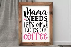 cameo,cricut files,funny sayingsvg,mom svg,design,lots of coffee,mama needs coffee,coffee svg,svg,cut files,coffee mug,mom shirt,coffee sign,Mama Needs Coffee,coffee cup design,svg file,digital download,downloadable file,coffee mug design