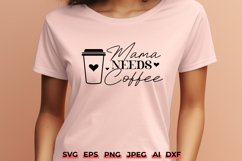 Mama Needs Coffee SVG | Minimalist Trendy Coffee Design Product Image 1