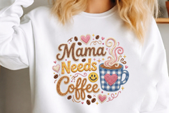 Mama Needs Coffee PNG Product Image 3