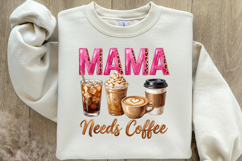 Mama Needs Coffee PNG Product Image 4