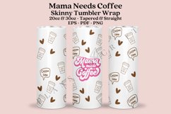 mama needs coffee skinny tumbler sublimation design for 20oz and 30oz skinny tumbler sublimation wrap