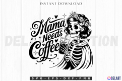 Mama Needs Coffee SVG Product Image 1