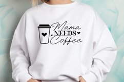 Mama Needs Coffee SVG | Minimalist Trendy Coffee Design Product Image 3