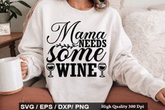 Mama Needs Some Wine SVG - Funny Wine Design Product Image 1