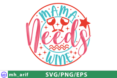 Mama Needs Wine Mother's Day SVG PNG Design Product Image 1