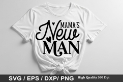 Mama's New Man - Baby SVG Design Product Image 1