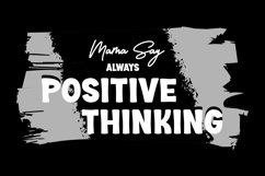Mama Say Always Positive Thinking Product Image 2