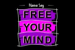 Mama Say Free Your Mind Product Image 2