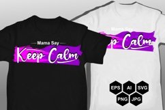 Mama Say Keep Calm Product Image 1