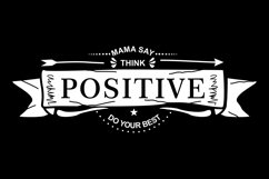 Mama Say Think Positive Do Your Best Product Image 2