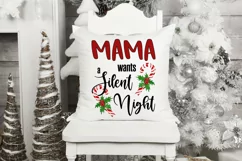 Funny Christmas Sublimation | Mama Wants A Silent Night Product Image 2