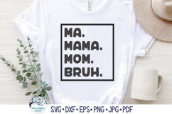 Ma Mama Mom Bruh SVG | Fun Family Slang Expression Product Image 3