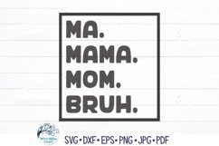 Ma Mama Mom Bruh SVG | Fun Family Slang Expression Product Image 2