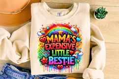 Mama's Expensive Little Bestie, Funny Kids Sublimation, Mom Product Image 3