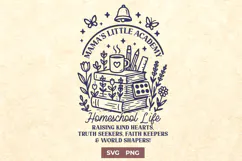 Homeschool Life SVG PNG | Mama’s Little Academy Quote Design Product Image 1