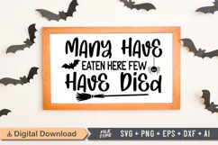 Many Have Eaten Here Few Have Died Sign SVG, Farmhouse Sign Product Image 1
