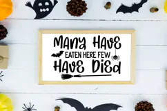 Many Have Eaten Here Few Have Died Sign SVG, Farmhouse Sign Product Image 2
