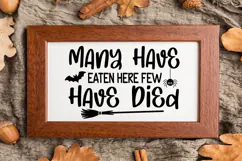Many Have Eaten Here Few Have Died Sign SVG, Farmhouse Sign Product Image 3