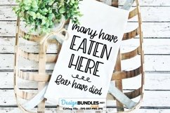 Many Have Eaten Here Few Have Died SVG | Funny Kitchen SVG Product Image 1