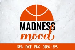 Madness mood SVG. Basketball quote shirt design Product Image 1