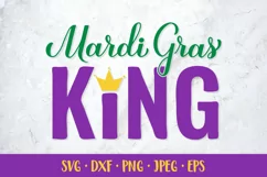 Mardi Gras King SVG. Funny Mardi Gras Quote. Shirt design Product Image 1