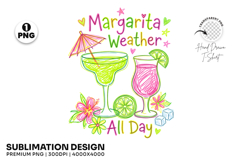 margarita weather, cocktail summer png, tropical cocktail design, summer vacation png, beach party shirt, tropical drink png, summer sublimation, vacation apparel, tropical vibes design, summer cocktail gift
