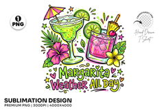 margarita weather, tropical summer png, beach vacation design, tropical drink png, summer shirt design, beach party png, vacation sublimation, tropical vibes, summer cocktail design, sunny beach png