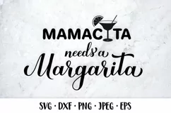 Mamacita needs a margarita SVG. Funny alcohol quote Product Image 1