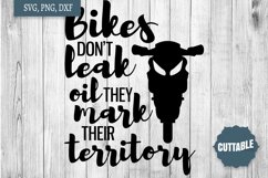 Biker quote cut file, Bikes don't leak oil SVG, Biker SVG Product Image 1