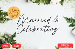 Married &amp; Celebrating - Wedding Quote SVG&#039;s Cut Product Image 1