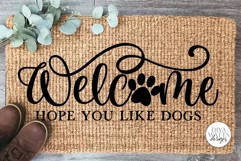 Welcome Hope You Like Dogs SVG | Farmhouse Design Product Image 3