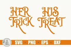 Matching Halloween svg. Her Trick and His Treat svg cut files. These Halloween shirt cut files are compatible with Cricut and Silhouette Cutting Machines