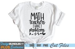 Math Teachers Have Problems SVG, Teaching SVG Product Image 1